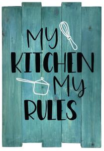 My kitchen my rules